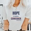 Official Hope Is Making A Comeback Shirt Harris Walz Campaign Shirt Harris Campaign Support Shirt Michelle Obama Shirt Do Something Tee Tees