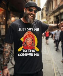 Official Kamala Harris Just Say No To The Commie Ho Political Activis shirt