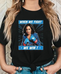 Official Kamala We Fight We Win Campaign Quote T Shirt