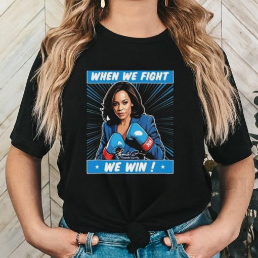 Official Kamala We Fight We Win Campaign Quote T Shirt