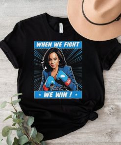 Official Kamala We Fight We Win Campaign Quote T Shirt