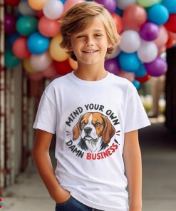 Official Mind your own damn business T shirt