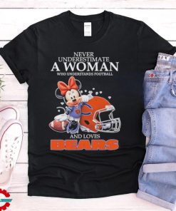 Official Never Underestimate A Woman Who Understands Football And Loves Chicago Bears T Shirt