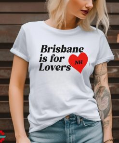 Official Original Niall Horan Brisbane Is For Lovers 2024 Shirt