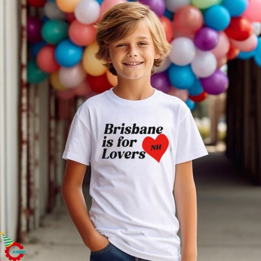 Official Original Niall Horan Brisbane Is For Lovers 2024 Shirt