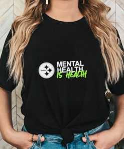 Pittsburgh Steelers mental health is health logo shirts