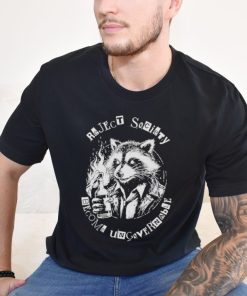 Racoon Reject Society Become Ungovernable Shirt