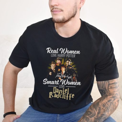 Real Women Love Harry Potter Smart Women Love Daniel Radcliffe Shirt