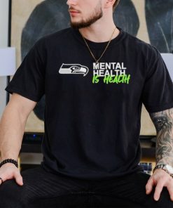 Seattle Seahawks mental health is health logo shirts