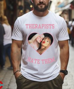 Taylor x Maisie therapists hate them love shirt