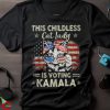 This Childless Cat Lady is Voting Kamala Harris 2024 T Shirt