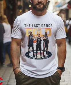 Top The Last Dance of Steph Curry James LeBron Kevin Durant 2024 Paris Olympic signatures shirt