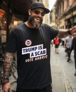 Trump is a scab shirt