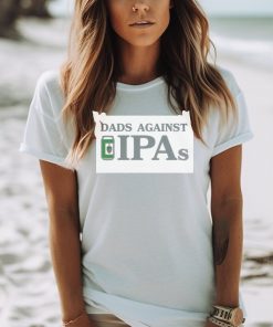 Dads Against IPAs hoodie