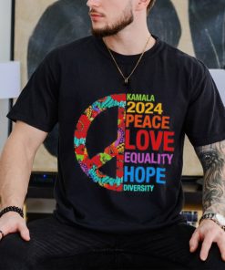 Kamala 2024 Peace Love Equality Hope Diversity Feminist Shirt