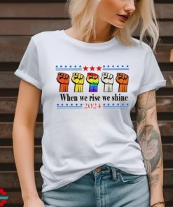 When we rise we shine 2024 Harris Walz strong fists shirt