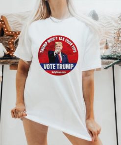 Donald Trump won’t tax your tips vote Trump shirt