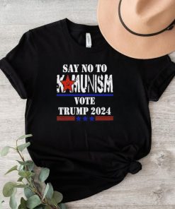 Say No To Kamunism Vote Trump 2024 Shirt