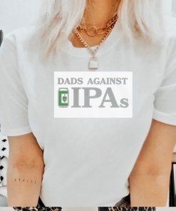 Dads Against IPAs hoodie