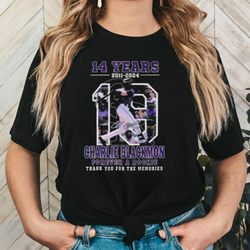 14 Years 2011 2024 Charlie Blackmon Forever A Rockie Thank You For The Memories Signature shirt