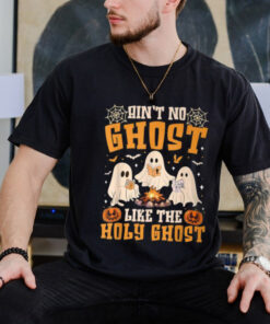 Ain't No Ghost Like The Holy Ghost Christian Halloween T Shirt