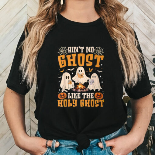 Ain't No Ghost Like The Holy Ghost Christian Halloween T Shirt