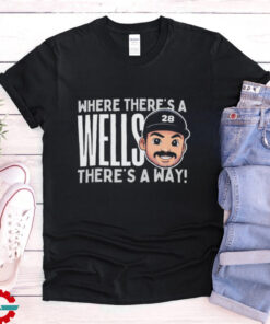 Austin Wells New York Yankees baseball where there’s a wells there’s a way shirt