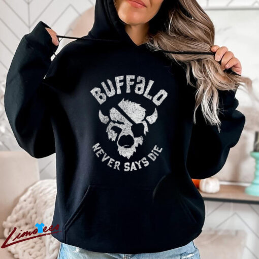 Buffalo Never Says Die Unisex T Shirt