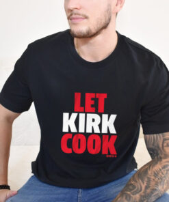 Design Kirk Cousins Atlanta Falcons Let Kirk Cook shirt