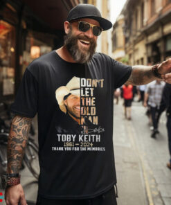 Don't Let The Old Man In Toby Keith 1961 2024 Thank For The Memories Shirt