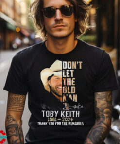 Don't Let The Old Man In Toby Keith 1961 2024 Thank For The Memories Shirt