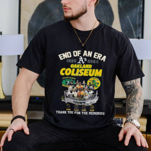 End Of An Era 1968 2024 Oakland Coliseum Thank You For The Memories shirt