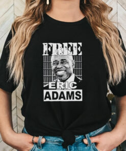 Free Eric Adams shirt