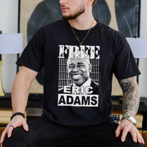 Free Eric Adams shirt