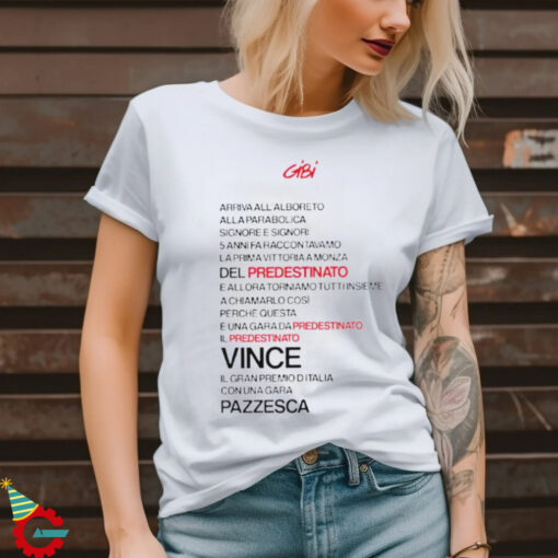 Gibi Una Gara Da Predestinato shirt