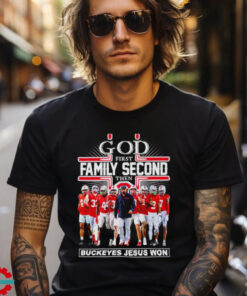 God First Family Second The Ohio State Buckeyes Jesus Won t shirt