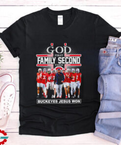 God First Family Second The Ohio State Buckeyes Jesus Won t shirt