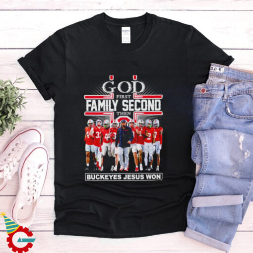 God First Family Second The Ohio State Buckeyes Jesus Won t shirt