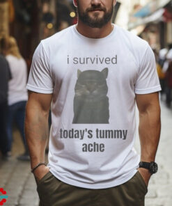 I Survived Today's Tummy Ache Shirt