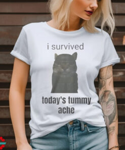 I Survived Today's Tummy Ache Shirt