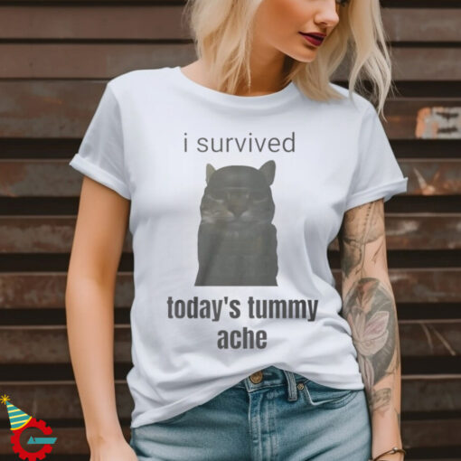 I Survived Today's Tummy Ache Shirt