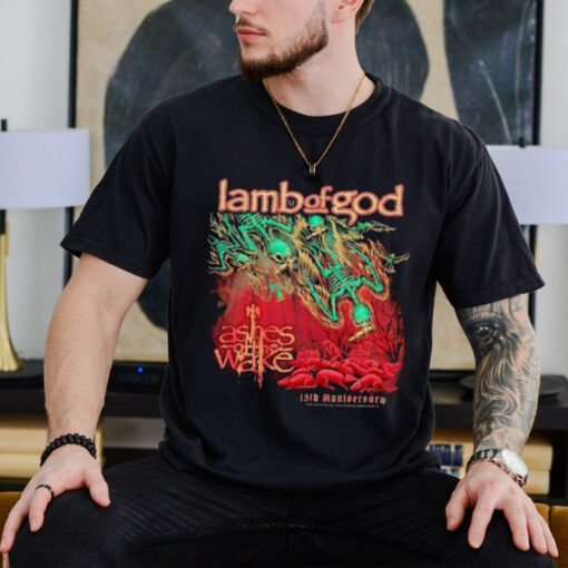 Lamb Of God Ashes Of The Wake 15th Anniversary Shirts