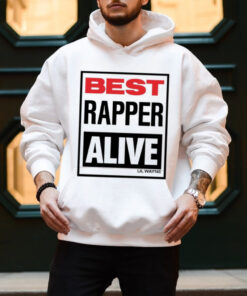 Lil Wayne Best Rapper Alive T shirts