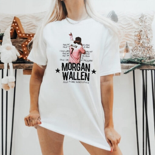 Morgan Wallen Country Just a Girl Who Loves shirt