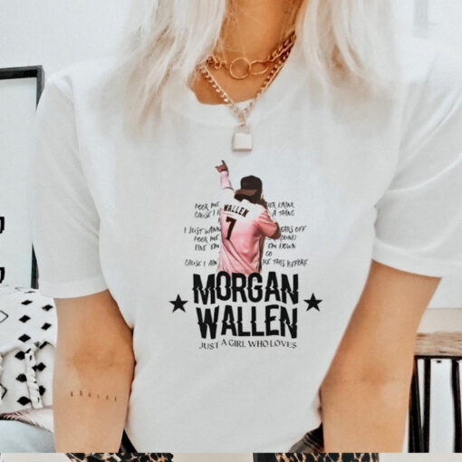 Morgan Wallen Country Just a Girl Who Loves shirt