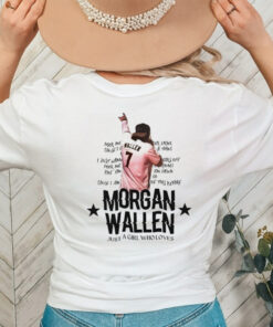 Morgan Wallen Country Just a Girl Who Loves shirt