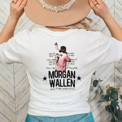 Morgan Wallen Country Just a Girl Who Loves shirt