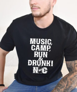 Music Camp Run Drunk Nc Shirt