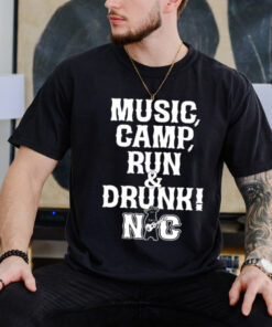 Music Camp Run Drunk Nc Shirt