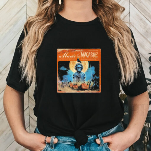 Music Of The Macabre Not For The Faint Of Heart Shirt